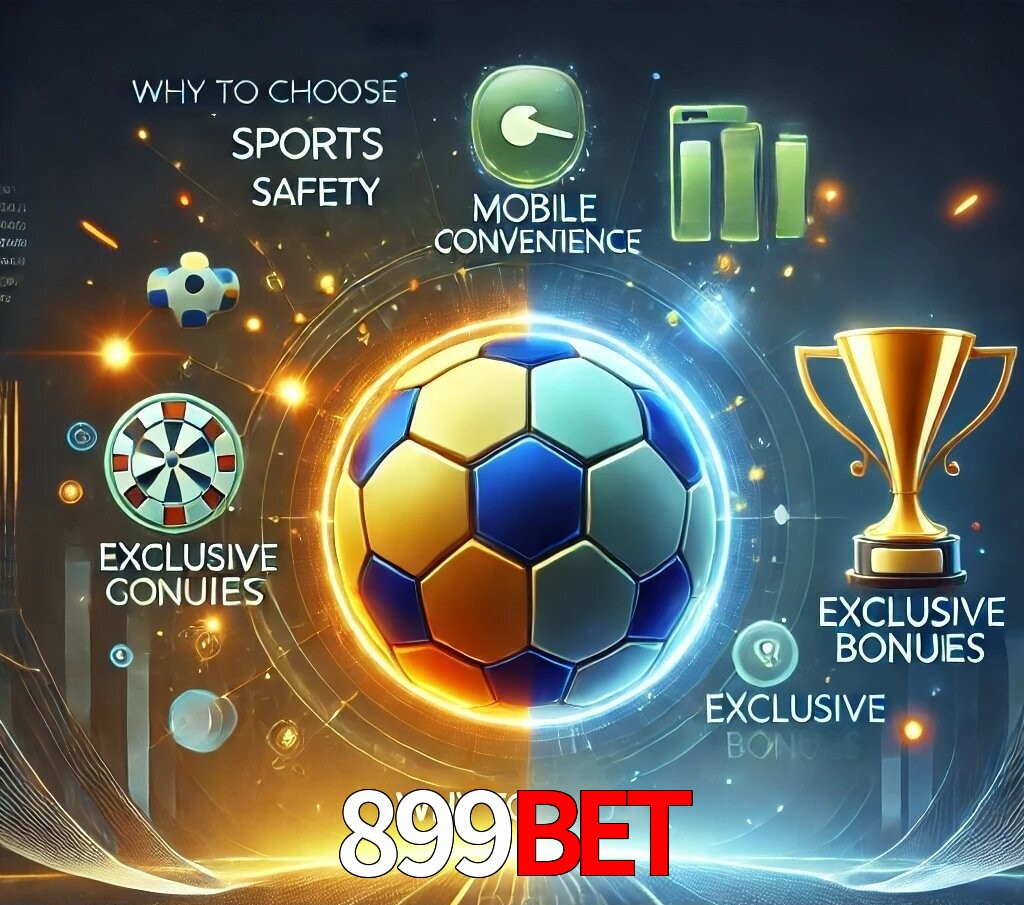 Por Que Escolher o 899bet?